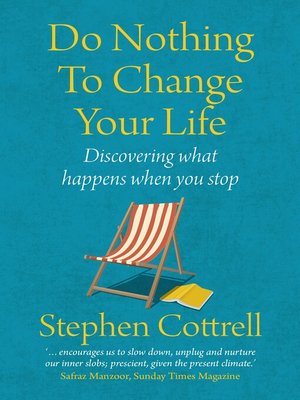 cover image of Do Nothing to Change Your Life